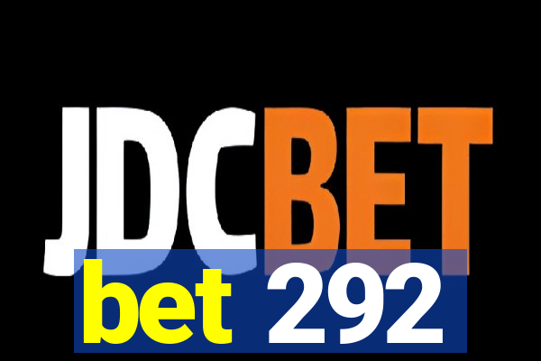 bet 292